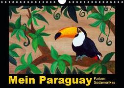 Mein Paraguay - Farben Südamerikas (Wandkalender 2019 DIN A4 quer)