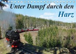 Unter Dampf durch den Harz (Tischkalender 2019 DIN A5 quer)