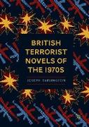 British Terrorist Novels of the 1970s