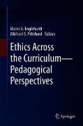 Ethics Across the Curriculum¿Pedagogical Perspectives