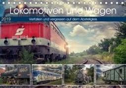 Lokomotiven und Wagen - Verfallen und vergessen auf dem Abstellgleis (Tischkalender 2019 DIN A5 quer)