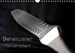Damaszener - Messerscharf (Wandkalender 2019 DIN A4 quer)