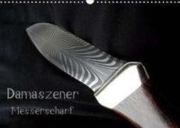 Damaszener - Messerscharf (Wandkalender 2019 DIN A3 quer)