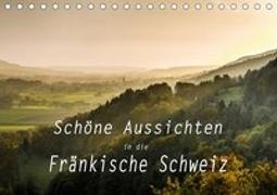 Schöne Aussichten in die Fränkische Schweiz (Tischkalender 2019 DIN A5 quer)