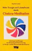 Mehr Energie und Lebensfreude durch Chakra-Meditation
