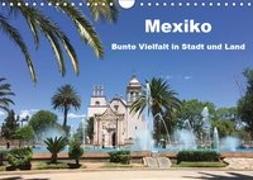 Mexiko - Bunte Vielfalt in Stadt und Land (Wandkalender 2019 DIN A4 quer)