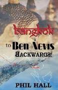 Bangkok to Ben Nevis Backwards