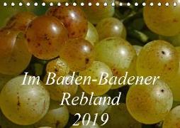 Im Baden-Badener Rebland 2019 (Tischkalender 2019 DIN A5 quer)