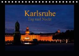 Karlsruhe Tag und Nacht (Tischkalender 2019 DIN A5 quer)