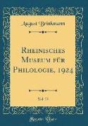 Rheinisches Museum für Philologie, 1924, Vol. 73 (Classic Reprint)