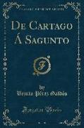 De Cartago Á Sagunto (Classic Reprint)