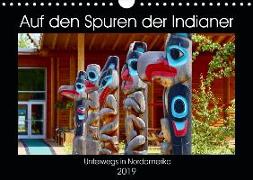 Auf den Spuren der Indianer - Unterwegs in Nordamerika (Wandkalender 2019 DIN A4 quer)