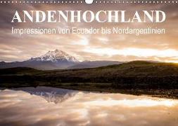 Andenhochland - Impressionen von Ecuador bis Nordargentinien (Wandkalender 2019 DIN A3 quer)