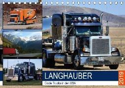 Langhauber. Coole Trucks in den USA (Tischkalender 2019 DIN A5 quer)