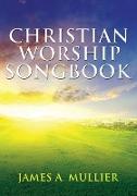 Christian Worship Songbook