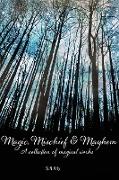 Magic, Mischief & Mayhem