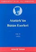 Atatürkün Bütün Eserleri-Cilt15