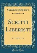 Scritti Liberisti (Classic Reprint)