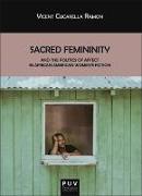 Sacred femininity and the politics of affect in African American women's fiction