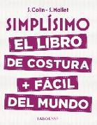 Simplísimo : el libro de costura + fácil del mundo