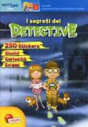 I segreti dei detective. Avventure e misteri