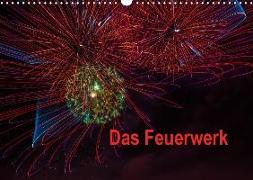 Das Feuerwerk (Wandkalender 2019 DIN A3 quer)