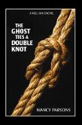 The Ghost Ties a Double Knot