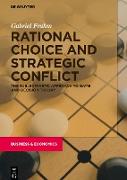 Rational Choice and Strategic Conflict