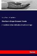 Chorlton's Grape Growers' Guide