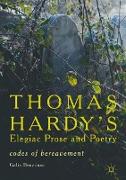 Thomas Hardy’s Elegiac Prose and Poetry