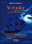 Vivere alla Jack Sparrow. Codice etico piratesco per bricconi e cercatori di sapienze e tesori