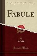 Fabule (Classic Reprint)
