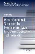 Bionic Functional Structures by Femtosecond Laser Micro/nanofabrication Technologies