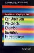 Carl Auer von Welsbach: Chemist, Inventor, Entrepreneur