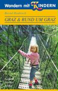 Wandern mit Kindern. Graz & Rund um Graz