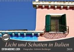 Licht und Schatten in Italien (Wandkalender 2019 DIN A3 quer)