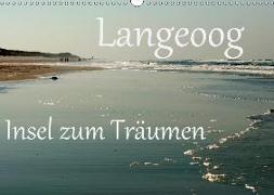 Langeoog - Insel zum Träumen (Wandkalender 2019 DIN A3 quer)