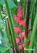 Wilde Flora - Hawaii (Wandkalender 2019 DIN A4 hoch)