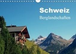 Schweiz - Berglandschaften (Wandkalender 2019 DIN A4 quer)