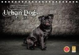 Urban Dogs - Hundekalender der anderen Art (Tischkalender 2019 DIN A5 quer)