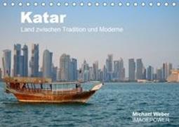 Katar - Land zwischen Tradition und Moderne (Tischkalender 2019 DIN A5 quer)