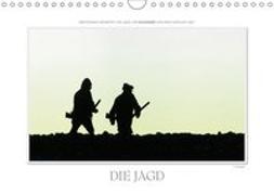 Emotionale Momente: Die Jagd. (Wandkalender 2019 DIN A4 quer)
