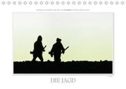 Emotionale Momente: Die Jagd. (Tischkalender 2019 DIN A5 quer)