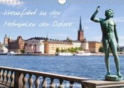 Kreuzfahrt zu den Metropolen der Ostsee - Conrad Stein Verlag (Wandkalender 2019 DIN A4 quer)