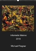 Informelle Malerei 2019 Michael Fliegner (Wandkalender 2019 DIN A3 hoch)