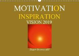 MOTIVATION - INSPIRATION - VISION 2019 (Wandkalender 2019 DIN A3 quer)