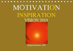 MOTIVATION - INSPIRATION - VISION 2019 (Tischkalender 2019 DIN A5 quer)