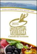 I ristoranti della tavolozza. Guida enogastronomica delle alpi del mare