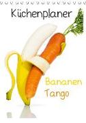 Bananen Tango - Küchenplaner (Tischkalender 2019 DIN A5 hoch)