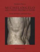 Michelangelo. Agli Uffizi, dentro e fuori. Letture del David e del Tondo Doni